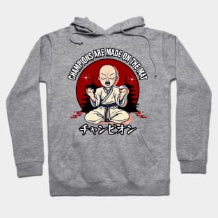 Champions are mad on mat Hoodie